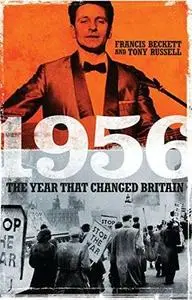 1956: The Year That Changed Britain (Repost)