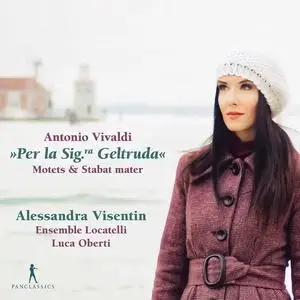 Alessandra Visentin, Luca Oberti, Ensemble Pietro Antonio Locatelli - Antonio Vivaldi: Motets & Stabat