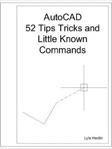AutoCAD 52 Tips Tricks and Little Known Commands