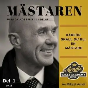 «Därför ska du bli en mästare» by Mikael Arndt