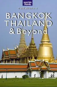 Bangkok, Thailand & Beyond