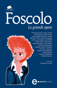 Ugo Foscolo - Le grandi opere (2013) [Repost]