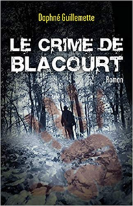 Le Crime de Blacourt - Daphné Guillemette