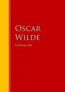 «El príncipe feliz» by Oscar Wilde