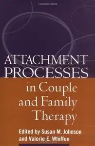 Attachment Processes in Couple and Family Therapy