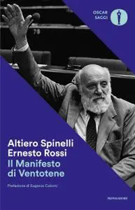 Altiero Spinelli, Ernesto Rossi - Il Manifesto di Ventotene