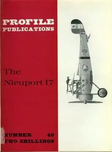 The Nieuport 17 (Profile Publications Number 49)