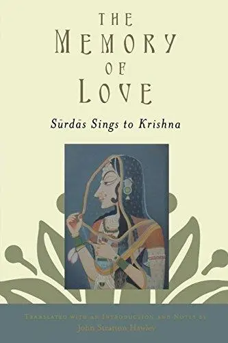 The Memory of Love: Surdas Sings to Krishna