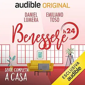 «Benessere h24 - Casa» by Daniel Lumera; Emiliano Toso