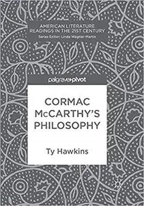 Cormac McCarthy’s Philosophy (Repost)