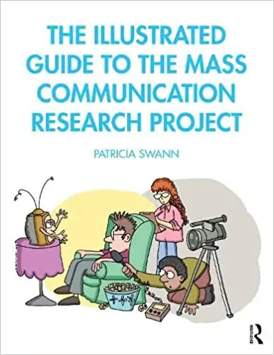 The Illustrated Guide To The Mass Communication Research Project / AvaxHome