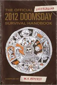 The Official Underground 2012 Doomsday Survival Handbook (Repost)