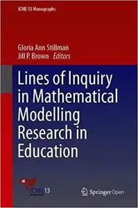 Lines of Inquiry in Mathematical Modelling Research in Education