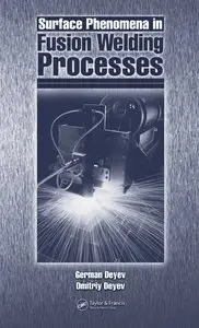 G.F. Deyev, D.G. Deyev - Surface Phenomena in Fusion Welding Processes