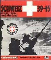 Motorbuch - Schweiz 39-45 - Krieg in einem neutralen Land