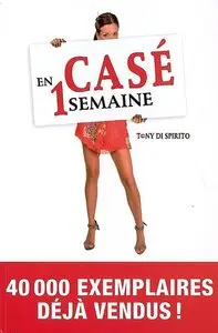Casé en 1 semaine : Aiguisez votre séduction
