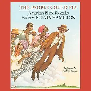 The People Could Fly: American Black Folktales [Audiobook]