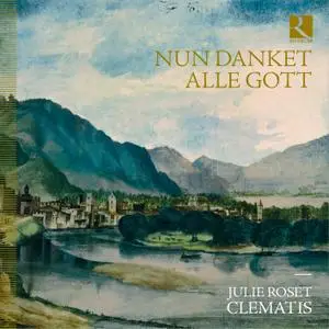 Brice Sailly, Clematis, Stéphanie de Failly & Julie Roset - Nun danket alle Gott (2020) [Official Digital Download 24/192]