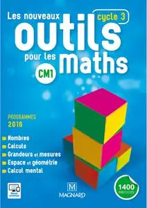 Collectif, "Les nouveaux outils pour les maths CM1, cycle 3, programmes 2016"