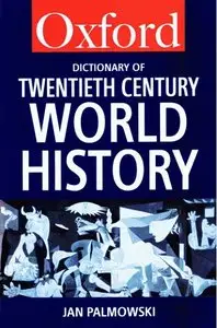 Jan Palmowski, "A Dictionary of Twentieth-Century World History" (repost)