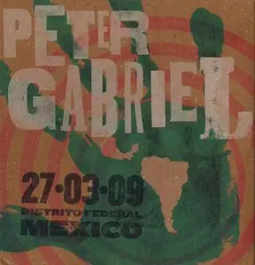 Peter Gabriel - Latin American Tour. DF, Mexico 27.03.09 [2CD] (2009) {RealWorld}