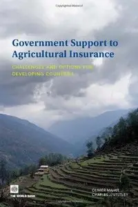 Government Support to Agricultural Insurance: Challenges and Options for Developing Countries (Repost)