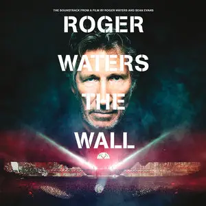Roger Waters - Roger Waters: The Wall (2015) [Official Digital Download]