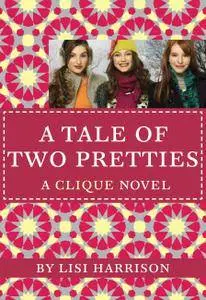 The Clique #14: A Tale of Two Pretties