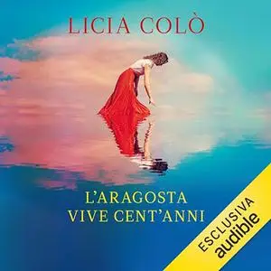 «L'aragosta vive cent'anni» by Licia Colò