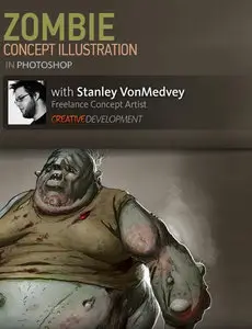 DigitalTutors: Creative Development: Zombie Concept Illustration in Photoshop with Stanley VonMedvey
