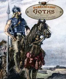Goths (Barbarians!) (repost)