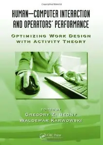 Human-Computer Interaction and Operators Performance: Optimizing Work Design with Activity Theory (repost)