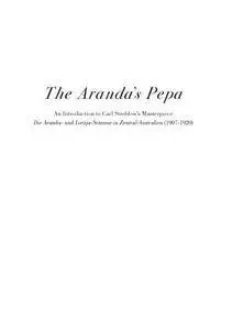The Aranda’s Pepa: An introduction to Carl Strehlow’s Masterpiece Die Aranda- und Loritja-Stämme in Zentral-Australien (1907-19
