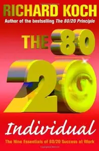 The 80/20 Individual: The Nine Essentials of 80/20 Success at Work 