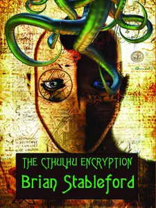 «The Cthulhu Encryption» by Brian Stableford