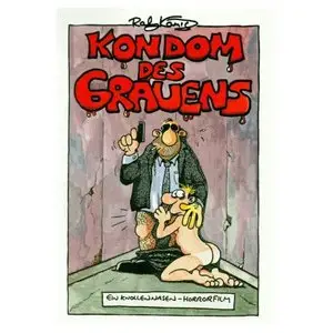 Das Kondom des Grauens. Ein Knollennasen- Horrorfilm
