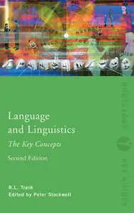 Language and Linguistics: The Key Concepts, 2 edition (Repost)