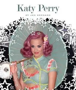 Katy Perry (Stars of Today (Child's World)) by Jan Bernard