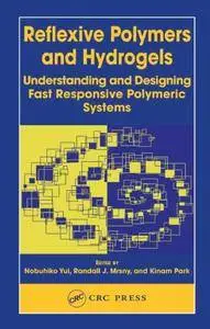 Reflexive Polymers and Hydrogels: Understanding and Designing Fast Responsive Polymeric Systems (Repost)