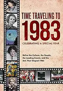 Time Traveling to 1983: Celebrating a Special Year