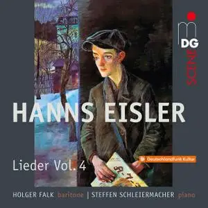 Holger Falk, Steffen Schleiermacher - Eisler: Lieder, Vol. 4 (2019)
