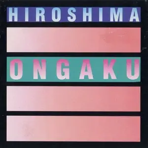 Hiroshima - Ongaku (1986) {Arista ARCD 8437}