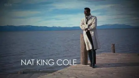 BBC - Nat King Cole: Afraid of the Dark (2014)