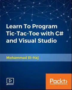 Learn To Program Tic-Tac-Toe with C# and Visual Studio