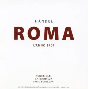 Nuria Rial, Fabio Bonizzoni, La Risonanza - Handel: Roma l'anno 1707 (2007)