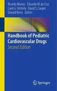 Handbook of Pediatric Cardiovascular Drugs, 2nd ed.
