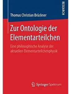 Zur Ontologie der Elementarteilchen: Eine philosophische Analyse der aktuellen Elementarteilchenphysik [Repost]