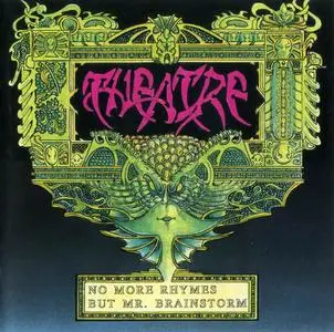 Theatre - No More Rhymes but Mr. Brainstorm (1993)