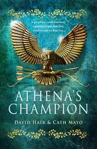 «Athena's Champion» by David Hair,Cath Mayo