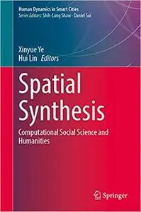 Spatial Synthesis: Computational Social Science and Humanities